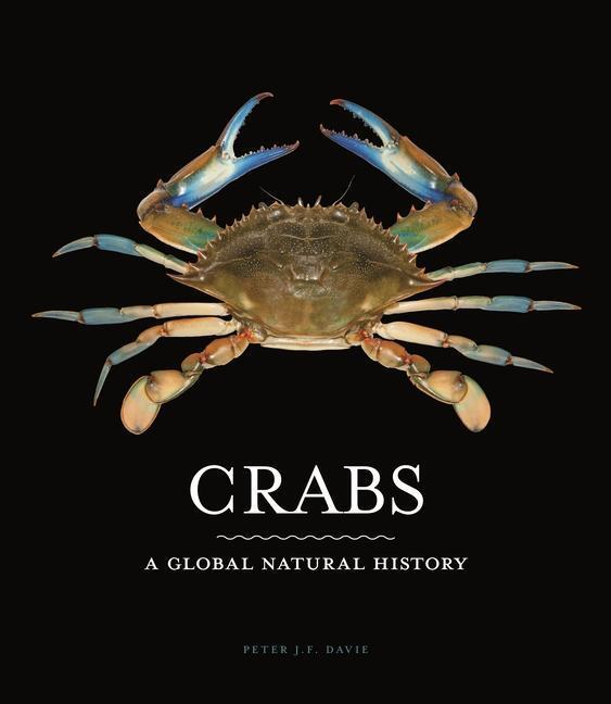 Cover: 9780691201719 | Crabs: A Global Natural History | Peter J. F. Davie | Buch | Englisch