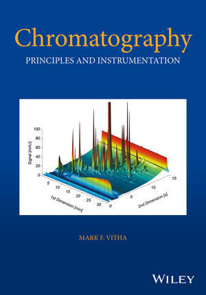 Cover: 9781119270881 | Chromatography | Principles and Instrumentation | Mark F. Vitha | Buch