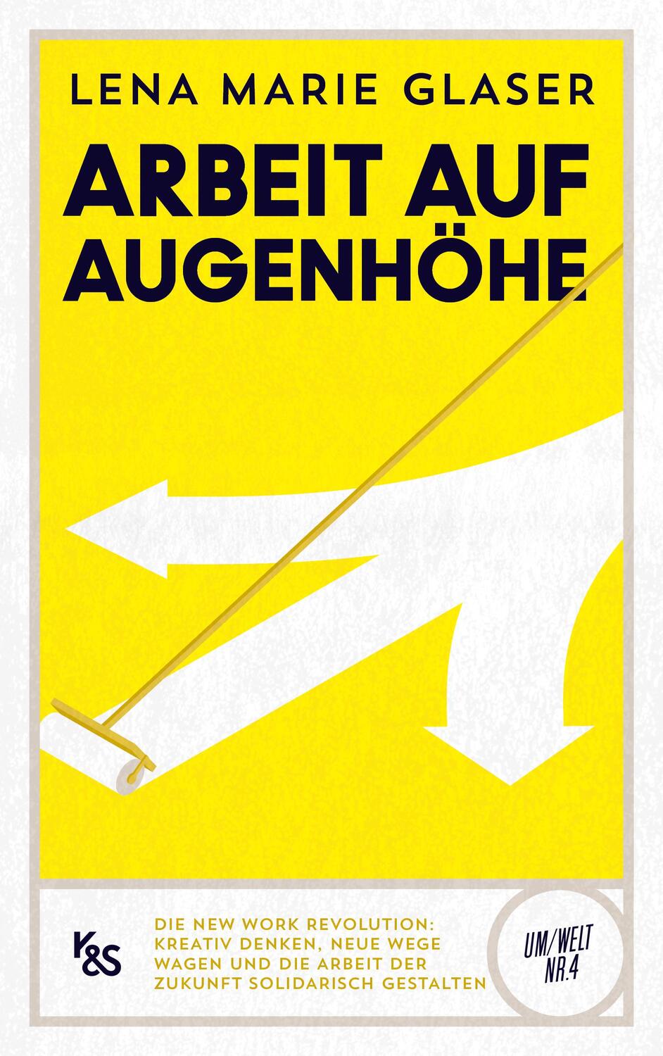 Cover: 9783218013307 | Arbeit auf Augenhöhe | Lena Marie Glaser | Buch | K&S Um/Welt | 192 S.