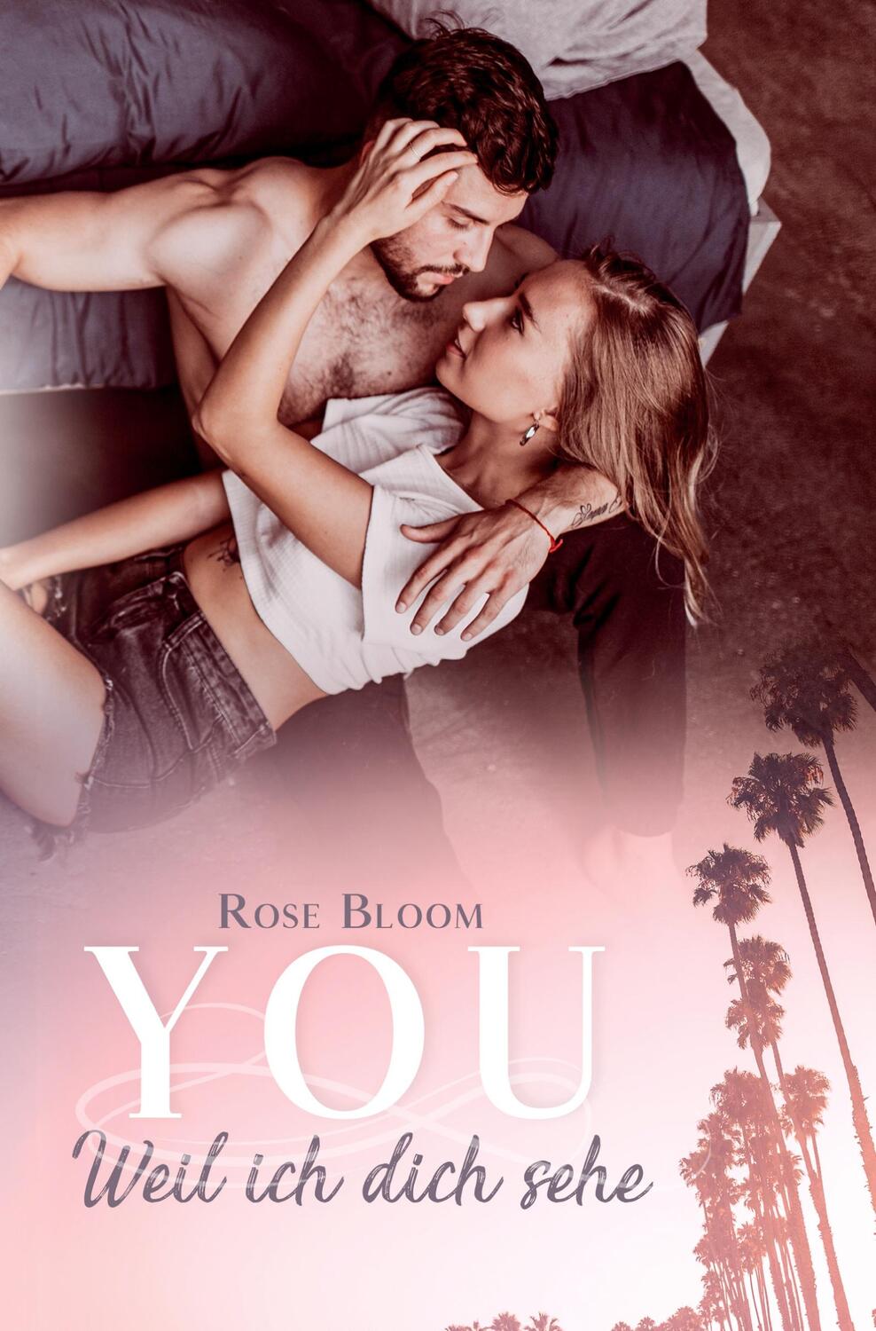 Cover: 9783754660935 | YOU: Weil ich dich sehe | Rose Bloom | Taschenbuch | Paperback | 2022