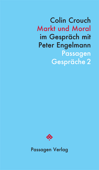 Cover: 9783709201107 | Markt und Moral | Colin Crouch | Taschenbuch | 134 S. | Deutsch | 2014