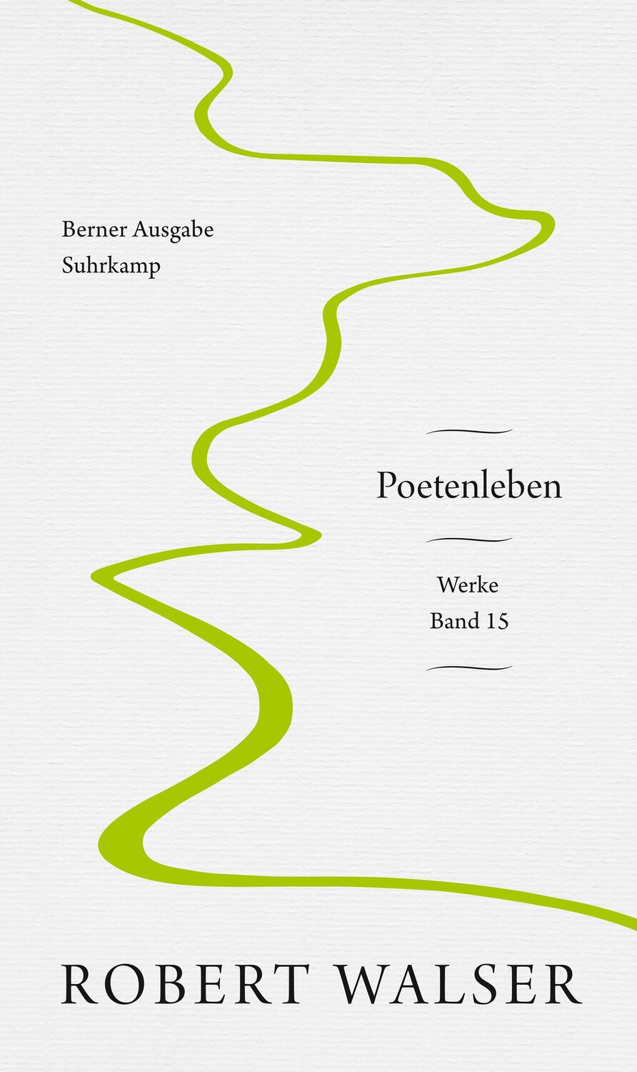 Cover: 9783518429969 | Werke. Berner Ausgabe | Band 15: Poetenleben | Robert Walser | Buch