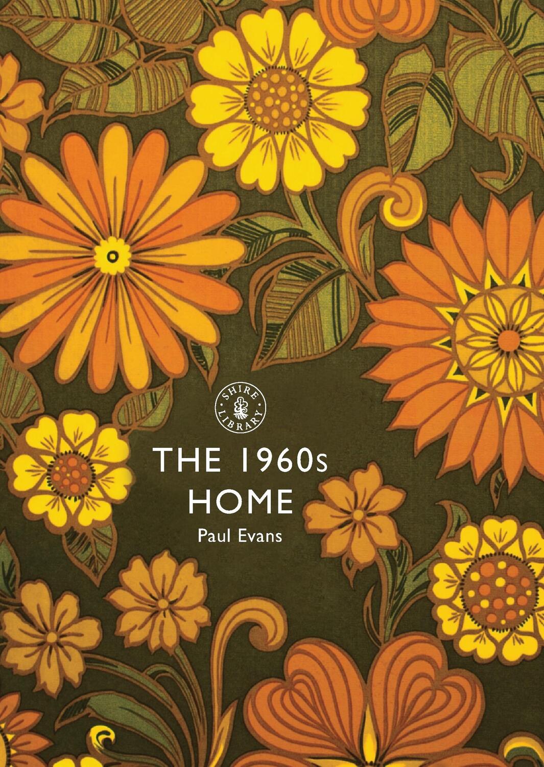 Cover: 9780747808022 | 1960S HOME | Paul Evans | Taschenbuch | Shire Library | Englisch