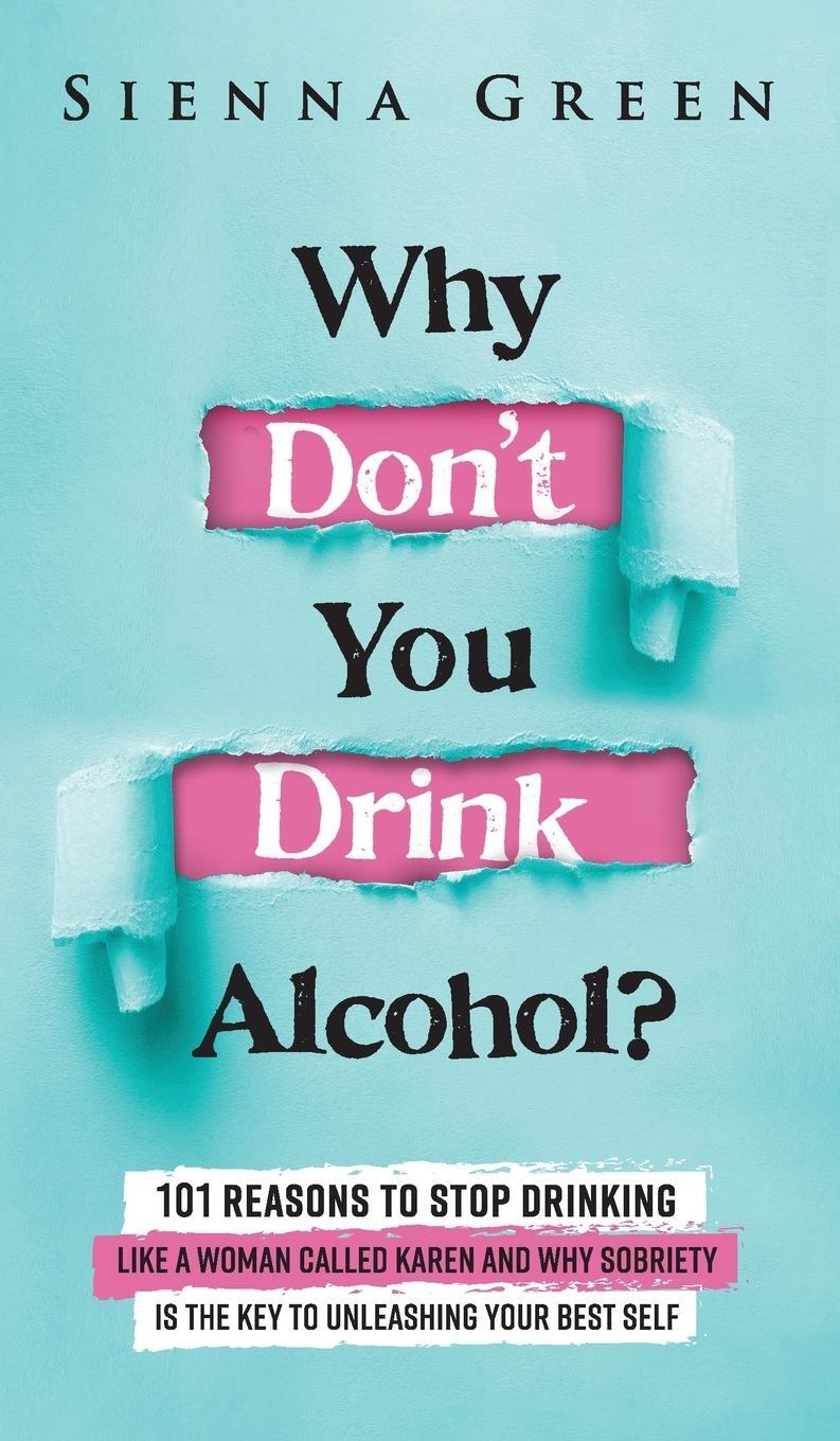Cover: 9781916512078 | Why Don't You Drink Alcohol? | Sienna Green | Buch | Englisch | 2023