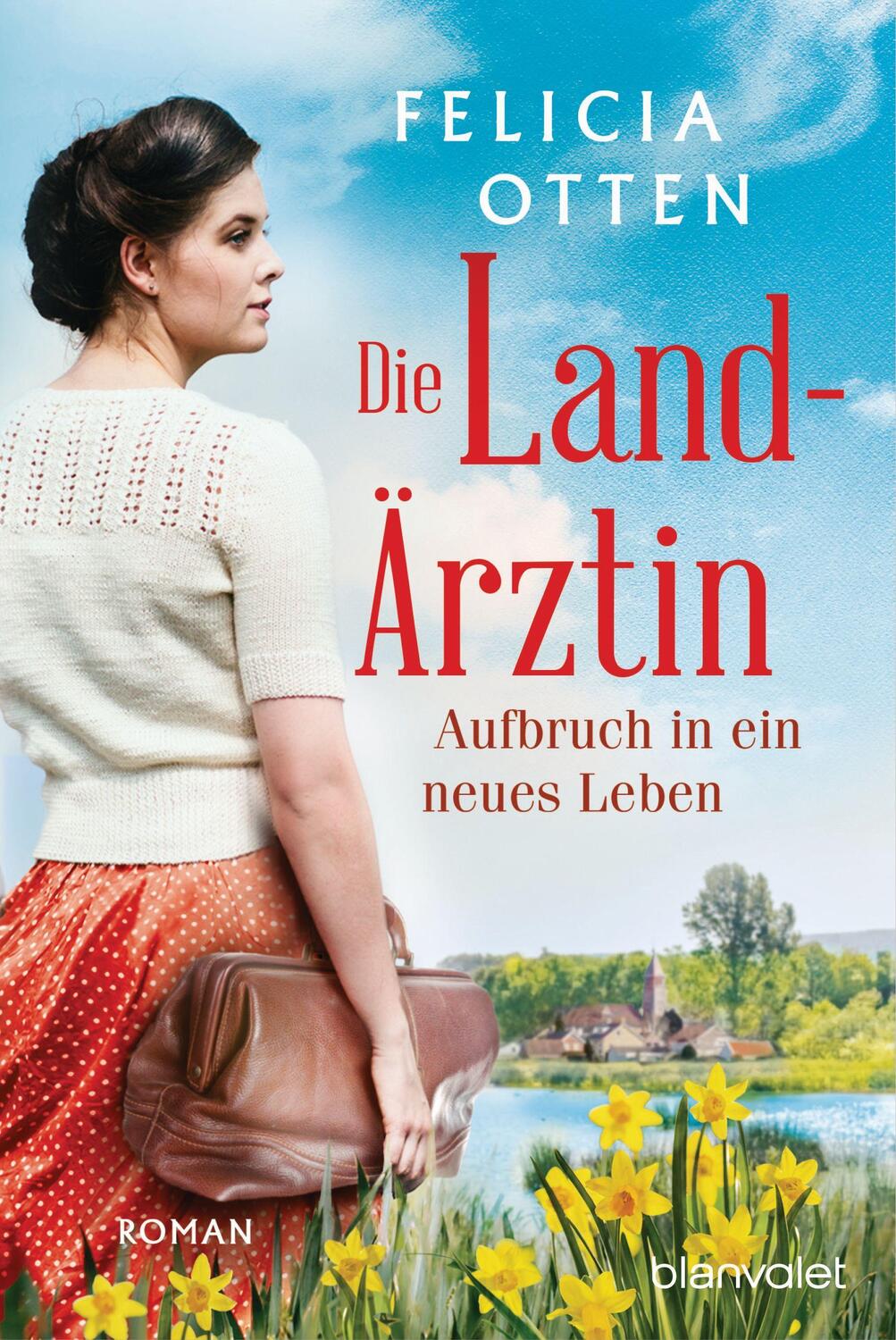 Cover: 9783734110412 | Die Landärztin - Aufbruch in ein neues Leben | Roman | Felicia Otten