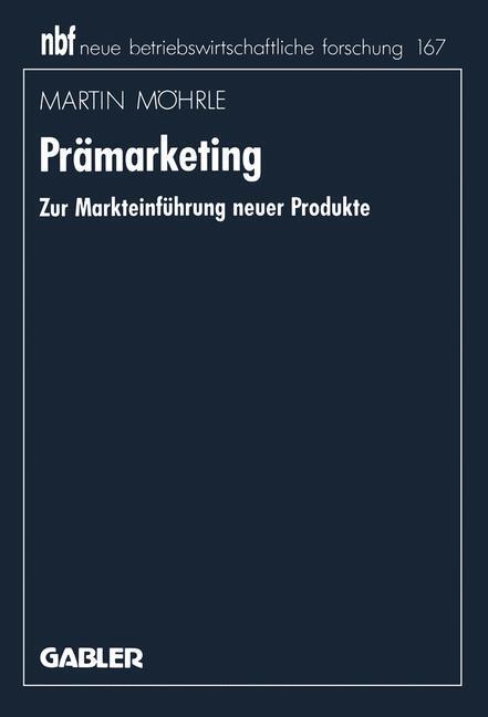Cover: 9783409132626 | Prämarketing | Zur Markteinführung neuer Produkte | Martin Möhrle