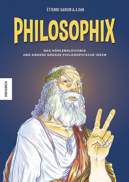 Cover: 9783957286338 | Philosophix | Étienne Garcin | Buch | Deutsch | 2022 | Knesebeck