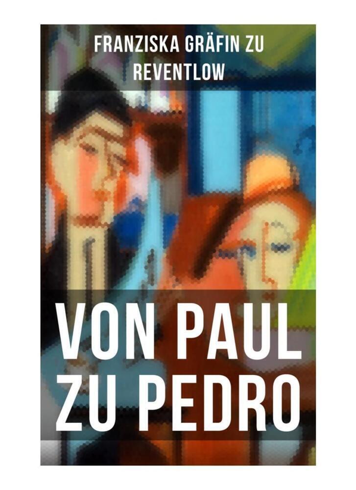 Cover: 9788027264292 | Von Paul zu Pedro | Franziska Gräfin zu Reventlow | Taschenbuch | 2019