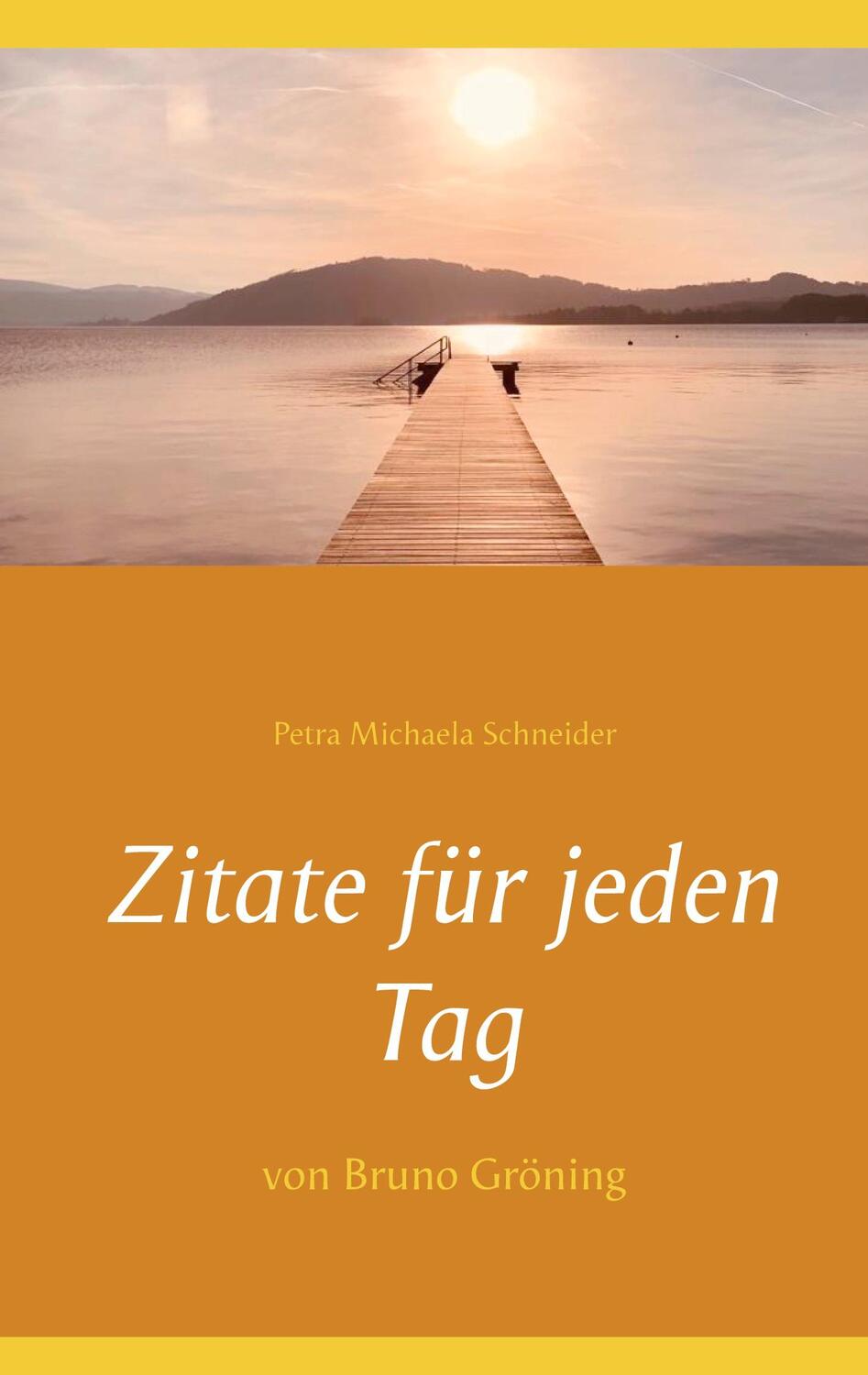 Cover: 9783751984270 | Zitate für jeden Tag | von Bruno Gröning | Petra Michaela Schneider