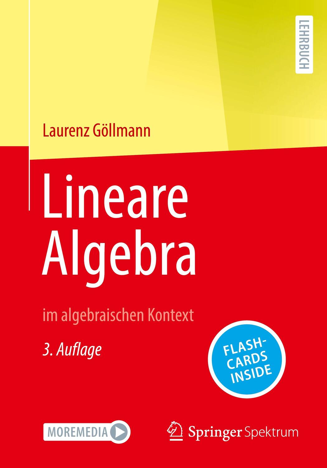 Cover: 9783662671733 | Lineare Algebra | im algebraischen Kontext | Laurenz Göllmann | Bundle