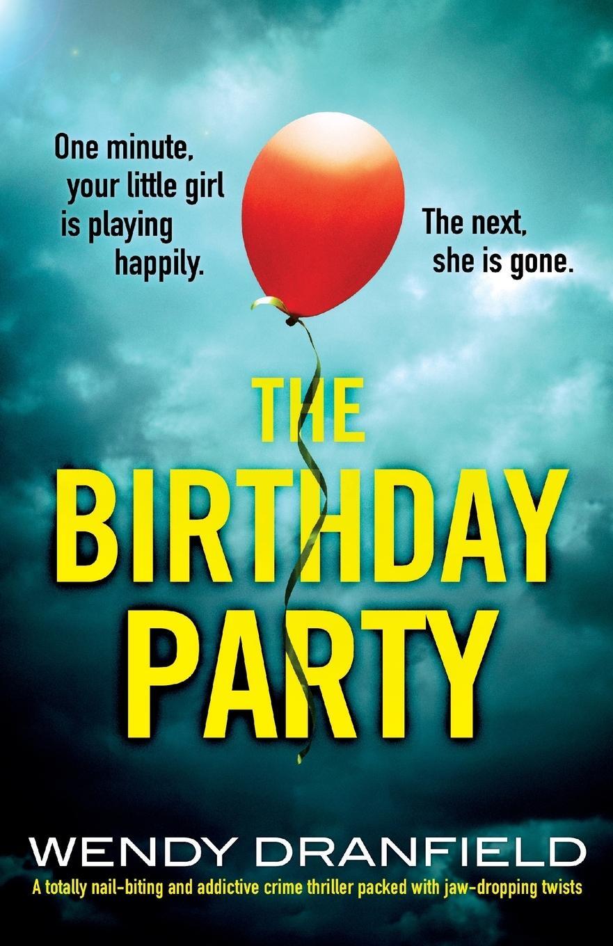Cover: 9781800199880 | The Birthday Party | Wendy Dranfield | Taschenbuch | Paperback | 2022
