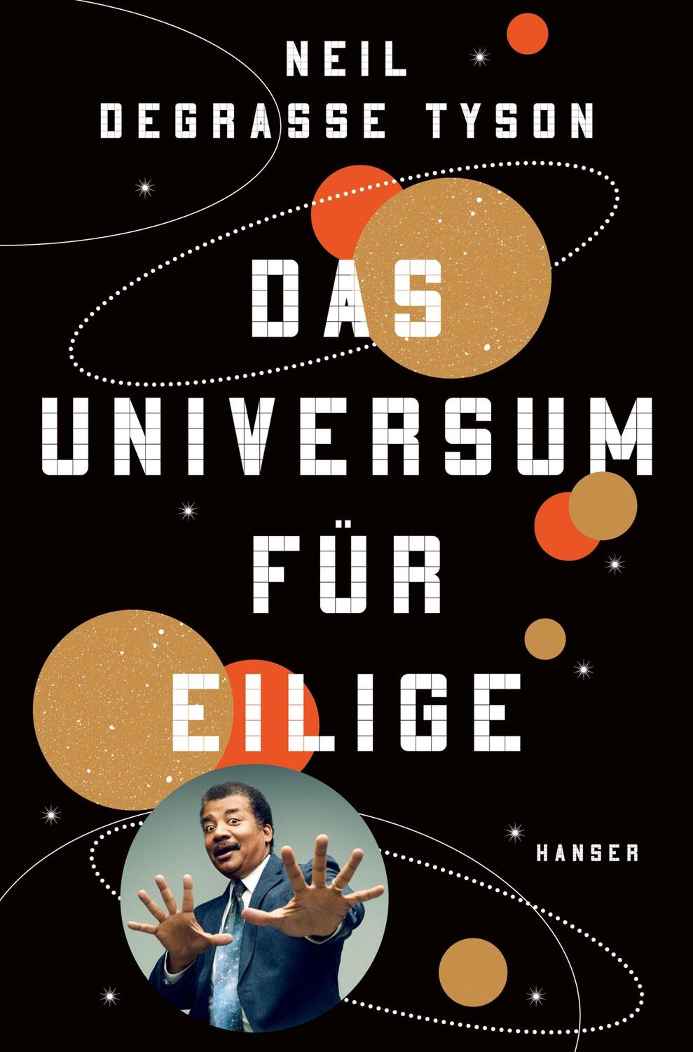 Cover: 9783446258358 | Das Universum für Eilige | Neil Degrasse Tyson | Buch | Deutsch | 2018