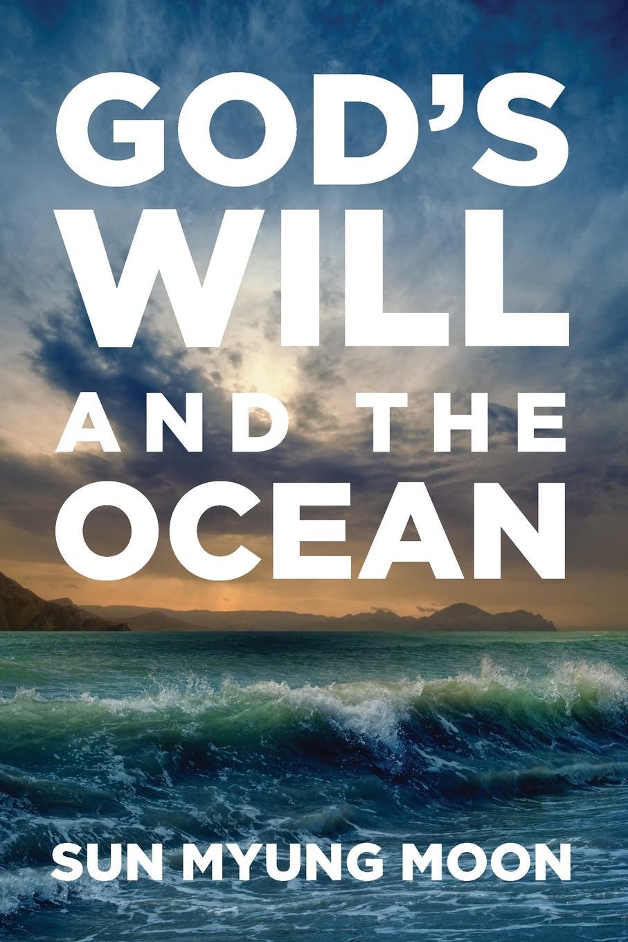 Cover: 9780910621526 | God's Will and the Ocean | Sun Myung Moon | Taschenbuch | Paperback