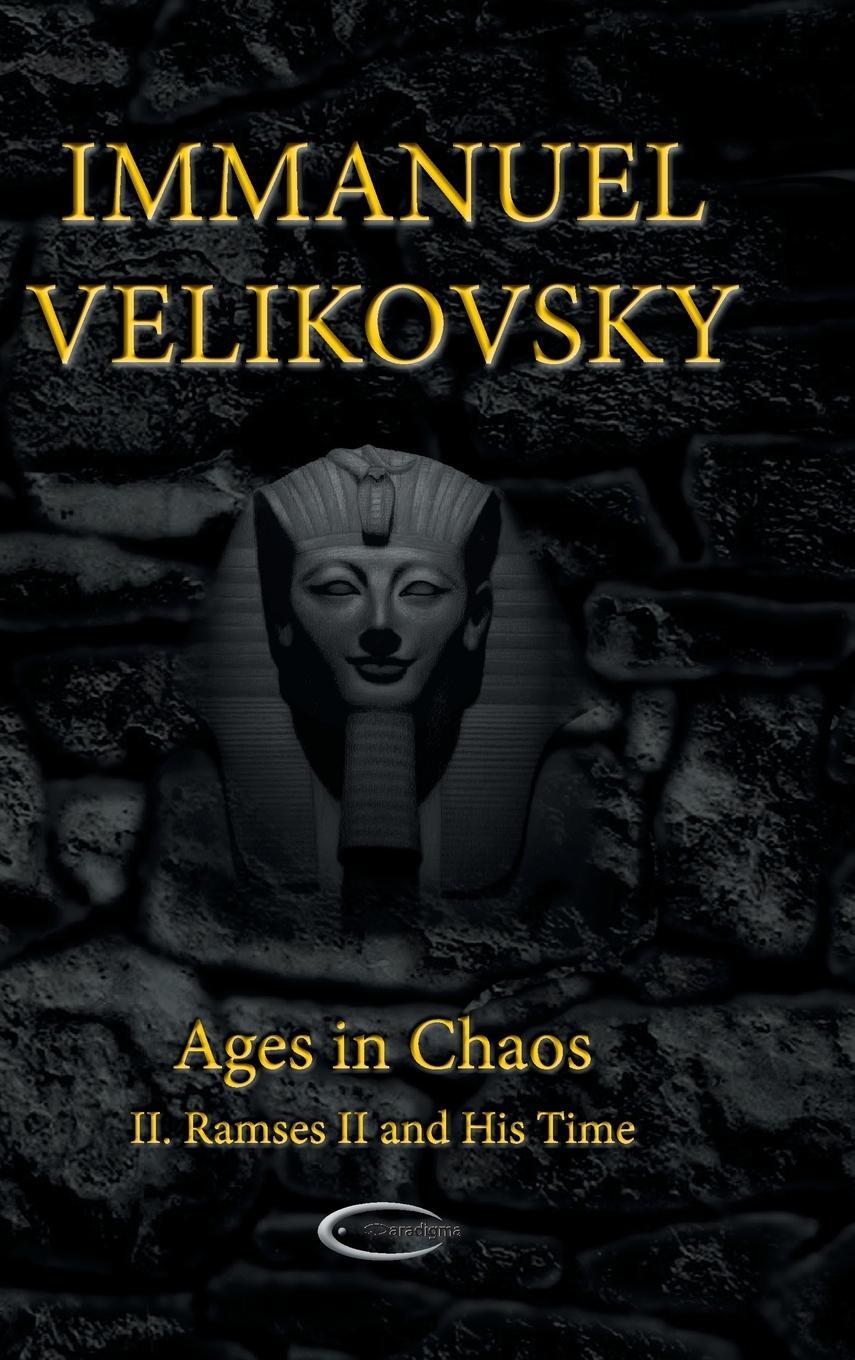Cover: 9781906833541 | Ages in Chaos II | Ramses II and His Time | Immanuel Velikovsky | Buch