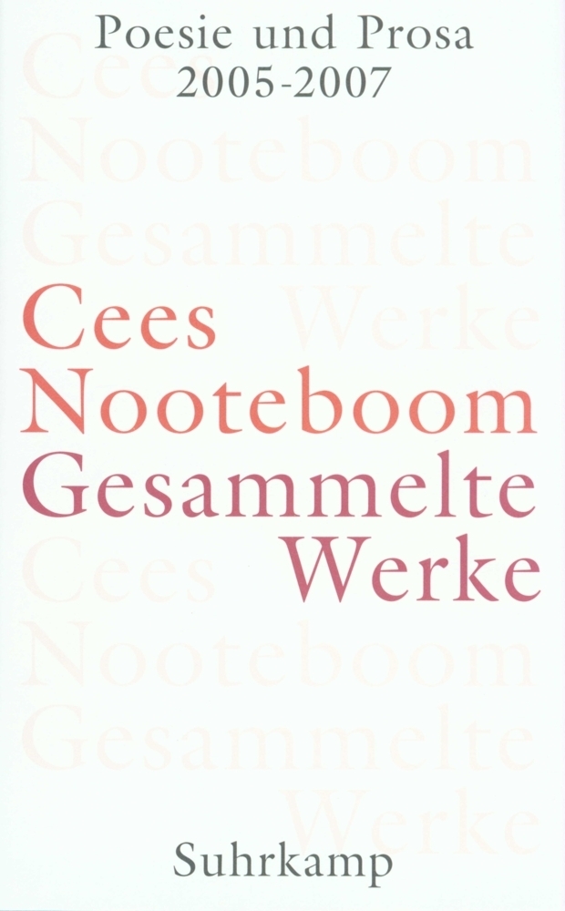 Cover: 9783518415696 | Poesie und Prosa 2005-2007 | Cees Nooteboom | Buch | 860 S. | Deutsch