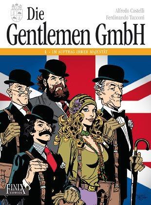 Cover: 9783948057121 | Die Gentlemen GmbH - Gesamtausgabe. Band 1: Im Auftrag Ihrer Majestät