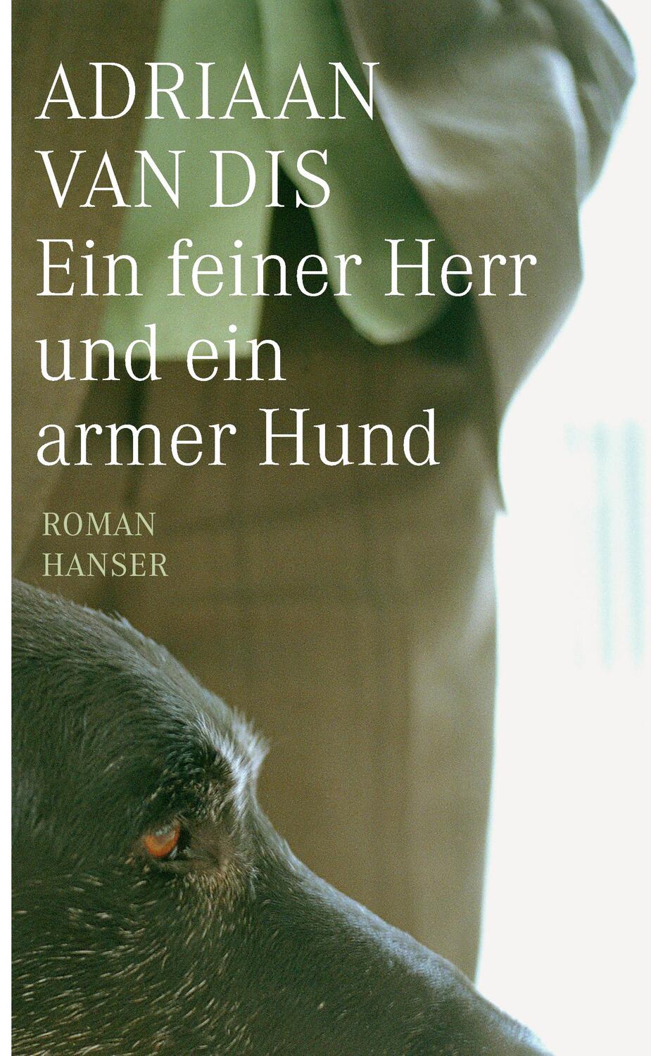 Cover: 9783446239449 | Ein feiner Herr und ein armer Hund | Roman | Adriaan van Dis | Buch