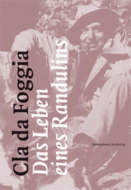 Cover: 9783905688627 | Cla da Foggia - Das Leben eines Randulins, m. DVD | Peter Schmid