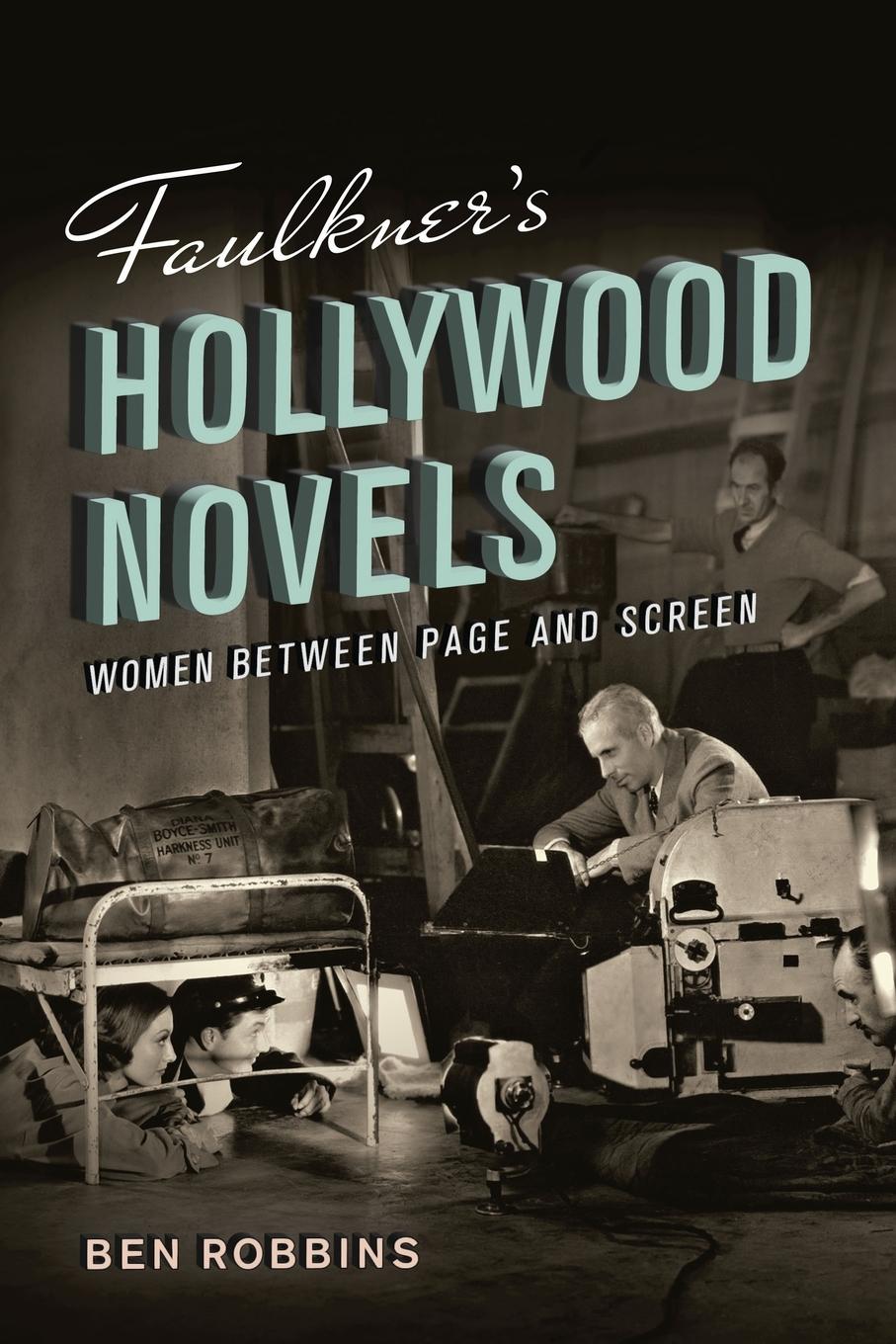 Cover: 9780813951539 | Faulkner's Hollywood Novels | Women Between Page and Screen | Robbins