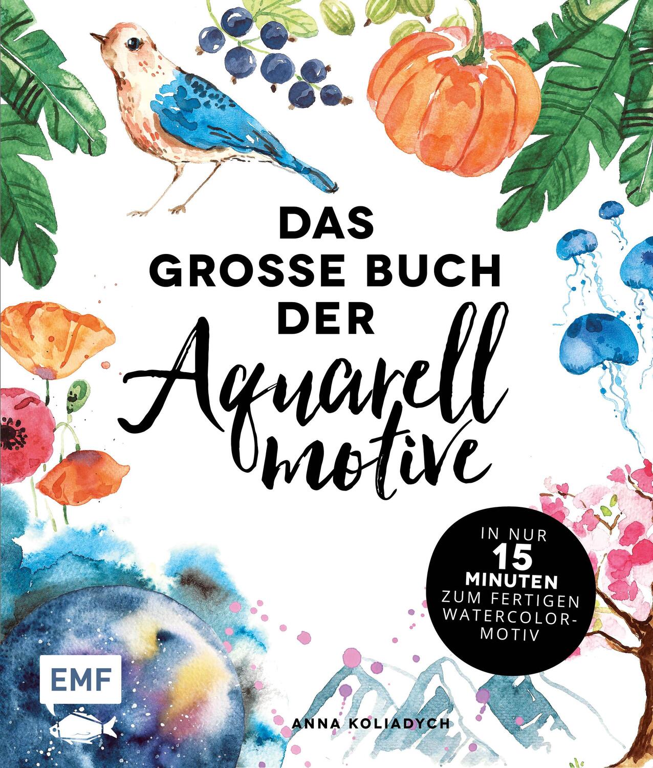 Cover: 9783745900606 | Das große Buch der Aquarellmotive - In nur 15 Minuten zum fertigen...