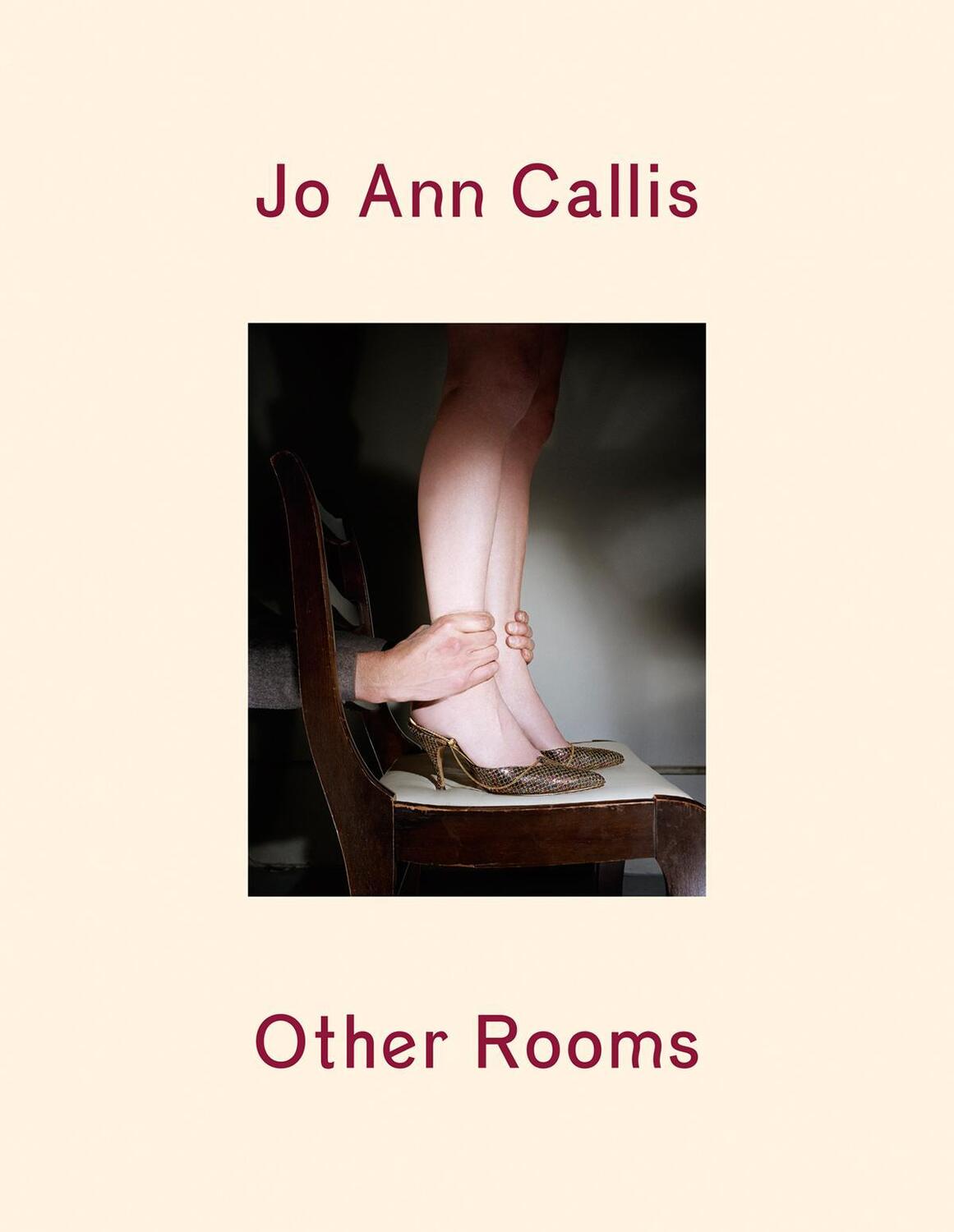 Cover: 9781597112758 | Jo Ann Callis: Other Rooms | Buch | Gebunden | Englisch | 2014