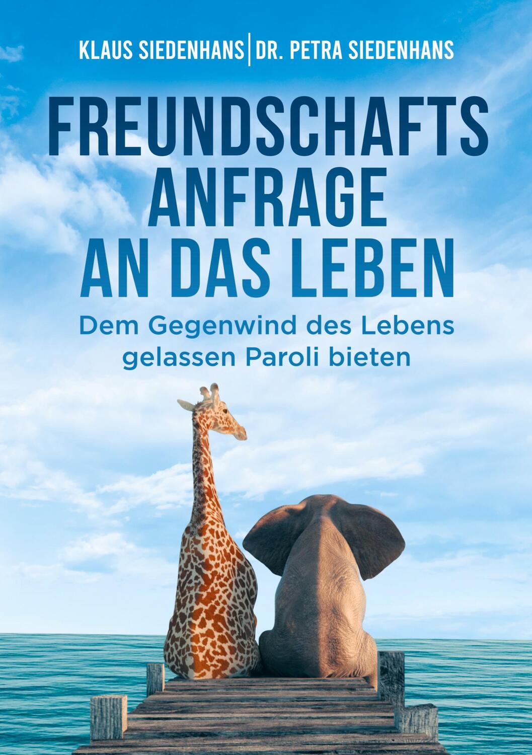 Cover: 9783347756953 | FREUNDSCHAFTSANFRAGE AN DAS LEBEN | Petra Siedenhans (u. a.) | Buch