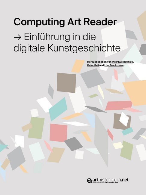 Cover: 9783947449156 | Computing Art Reader | Einführung in die digitale Kunstgeschichte