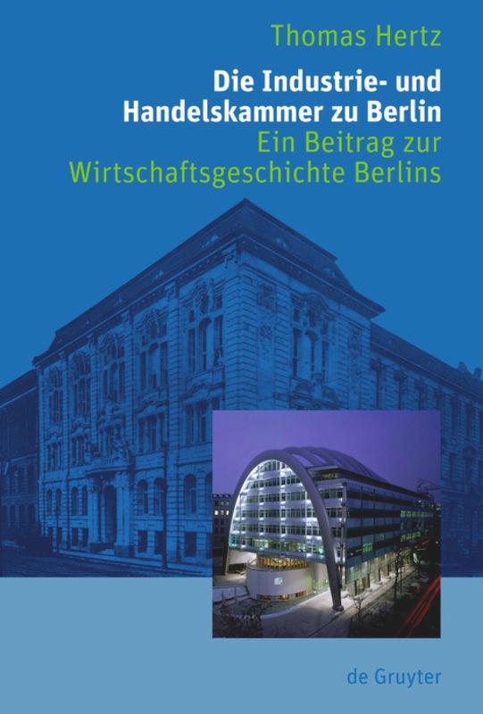 Cover: 9783110206692 | Die Industrie- und Handelskammer zu Berlin | Thomas Hertz | Buch | XII
