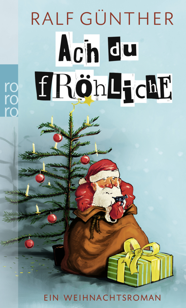 Cover: 9783499257797 | Ach du Fröhliche | Ein Weihnachtsroman | Ralf Günther | Taschenbuch