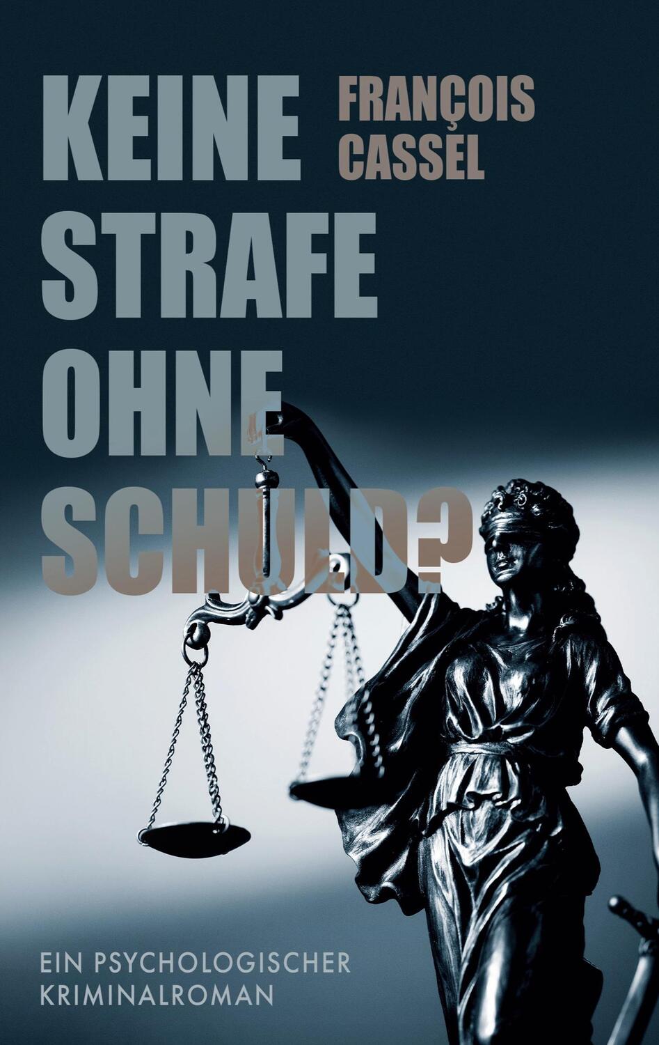 Cover: 9783758376061 | Keine Strafe ohne Schuld? | Ein psychologischer Kriminalroman | Cassel