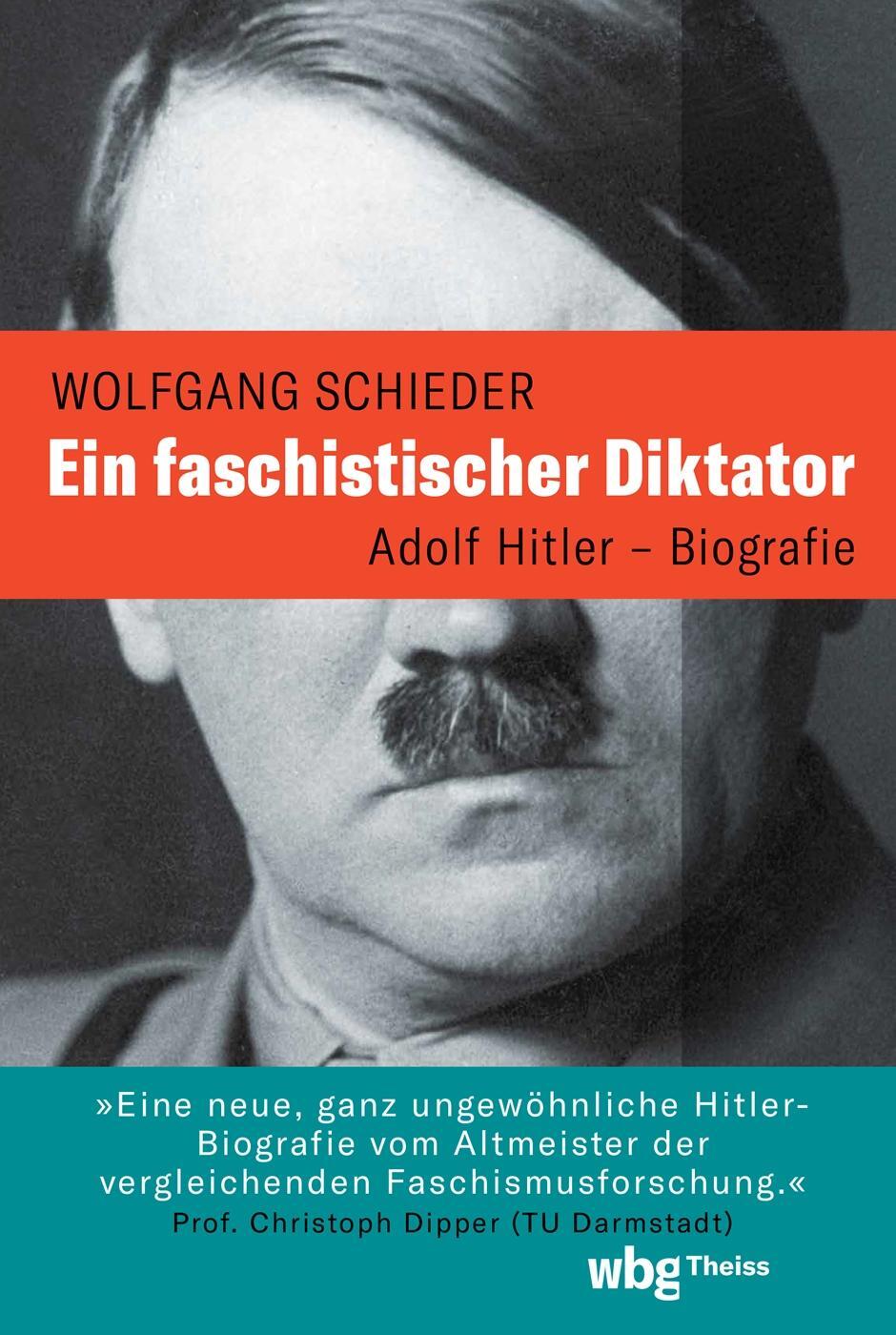 Bild: 9783806245691 | Ein faschistischer Diktator. Adolf Hitler - Biografie | Schieder