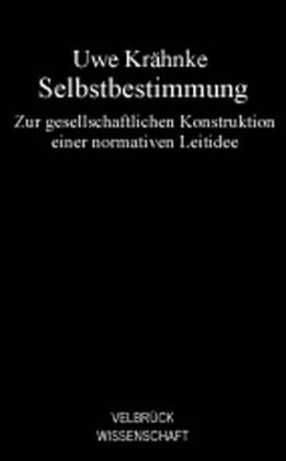 Cover: 9783938808115 | Selbstbestimmung | Uwe Krähnke | Taschenbuch | 240 S. | Deutsch | 2007