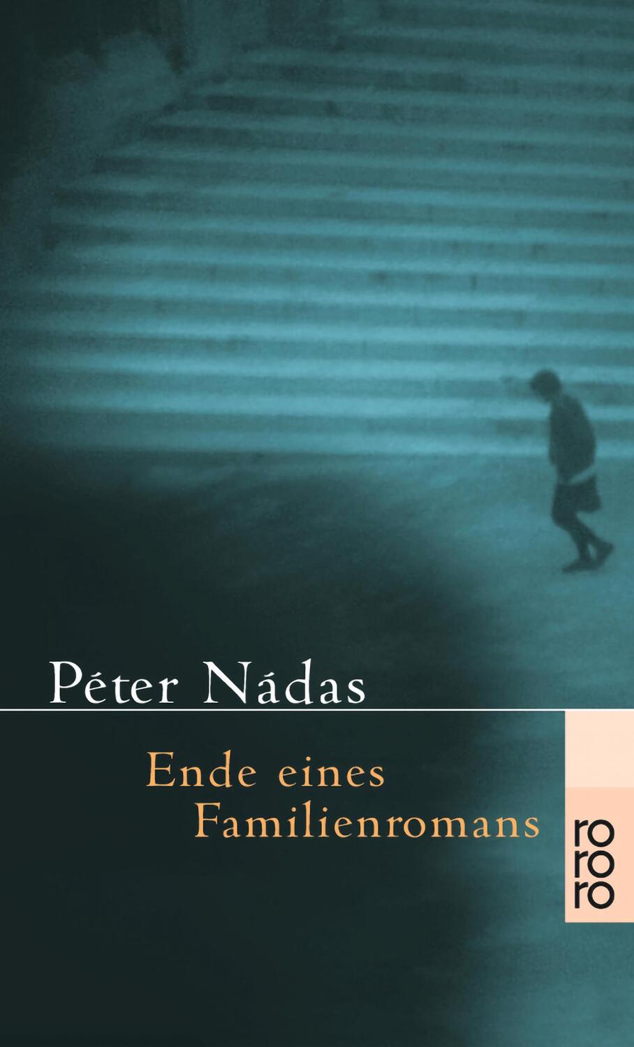 Cover: 9783499225826 | Ende eines Familienromans | Péter Nádas | Taschenbuch | Paperback