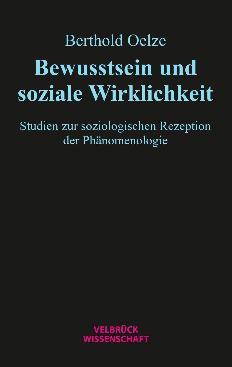 Cover: 9783958323735 | Bewusstsein und soziale Wirklichkeit | Berthold Oelze | Taschenbuch