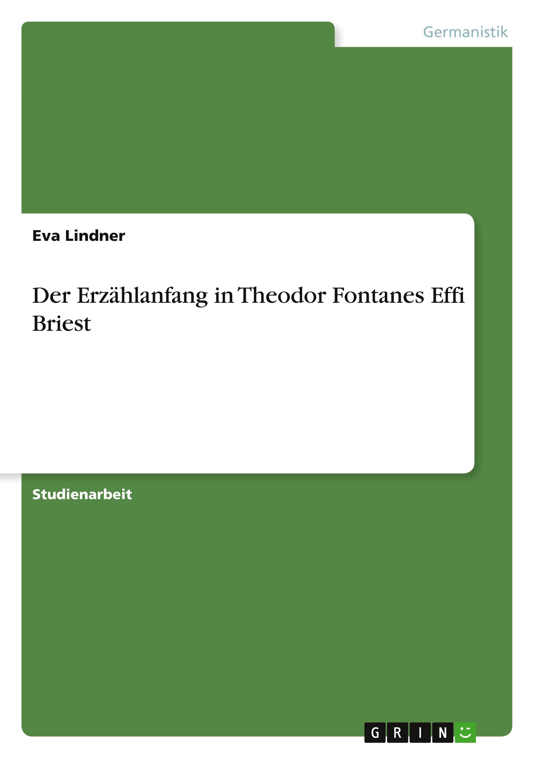 Cover: 9783640224678 | Der Erzählanfang in Theodor Fontanes Effi Briest | Eva Lindner | Buch