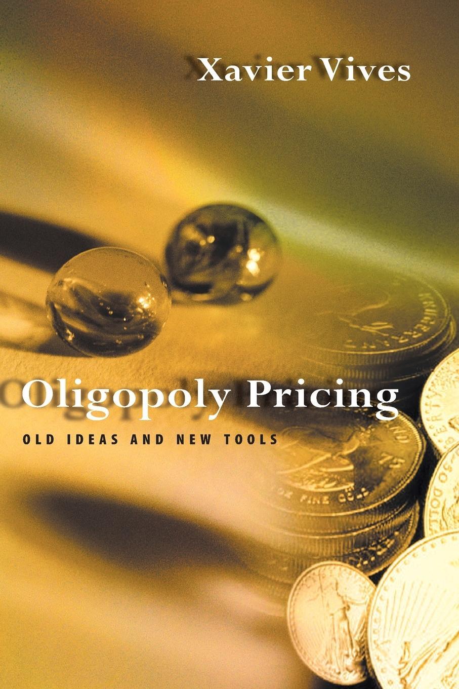 Cover: 9780262720403 | Oligopoly Pricing | Old Ideas and New Tools | Xavier Vives | Buch