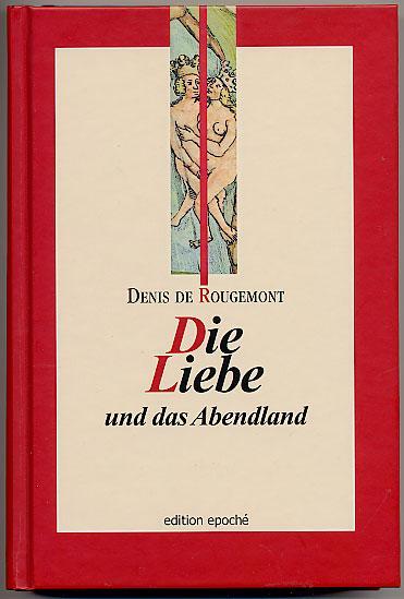 Cover: 9783937592169 | Die Liebe und das Abendland | Denis de Rougemont | Buch | Lesebändchen