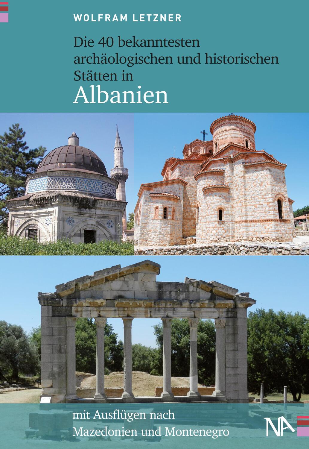 Cover: 9783945751756 | Die 40 bekanntesten archäologischen und historischen Stätten in...