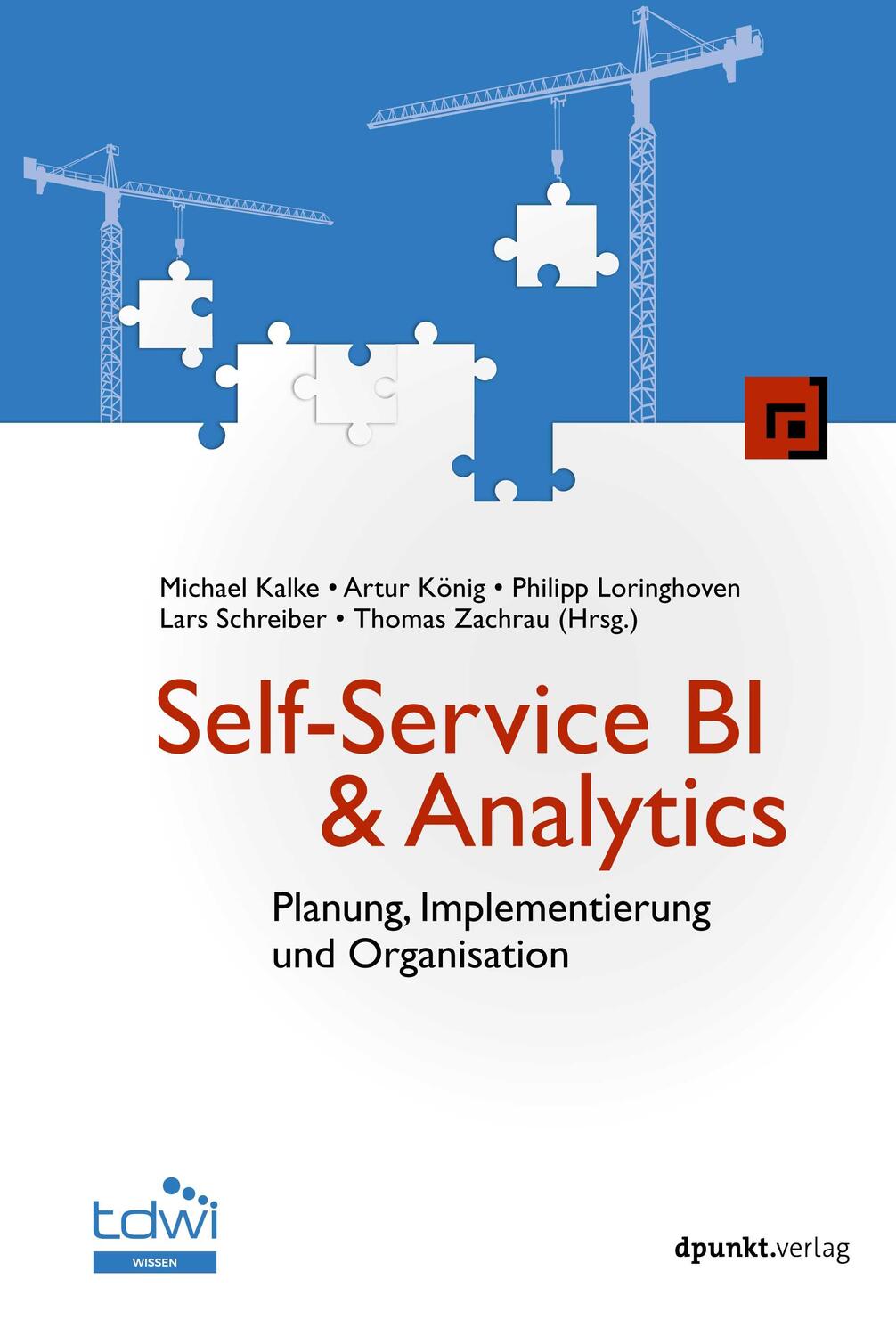 Cover: 9783864909931 | Self-Service BI &amp; Analytics | Kalke Michael (u. a.) | Buch | 218 S.