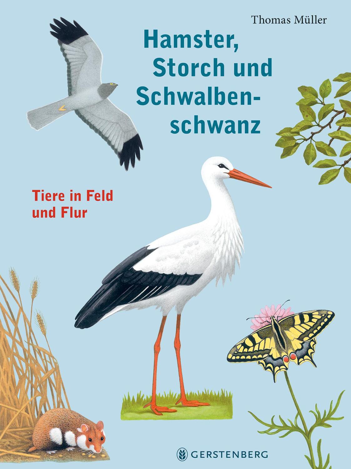 Cover: 9783836961509 | Hamster, Storch und Schwalbenschwanz | Tiere in Feld und Flur | Müller