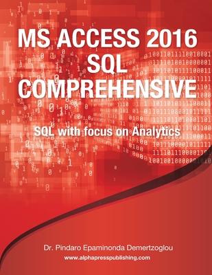 Cover: 9780988330092 | MS Access 2016 SQL Comprehensive | Pindaro E. Demertzoglou | Buch