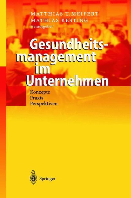 Cover: 9783540005834 | Gesundheitsmanagement im Unternehmen | Mathias Kesting (u. a.) | Buch