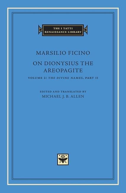 Cover: 9780674743793 | On Dionysius the Areopagite | The Divine Names, Part II | Ficino