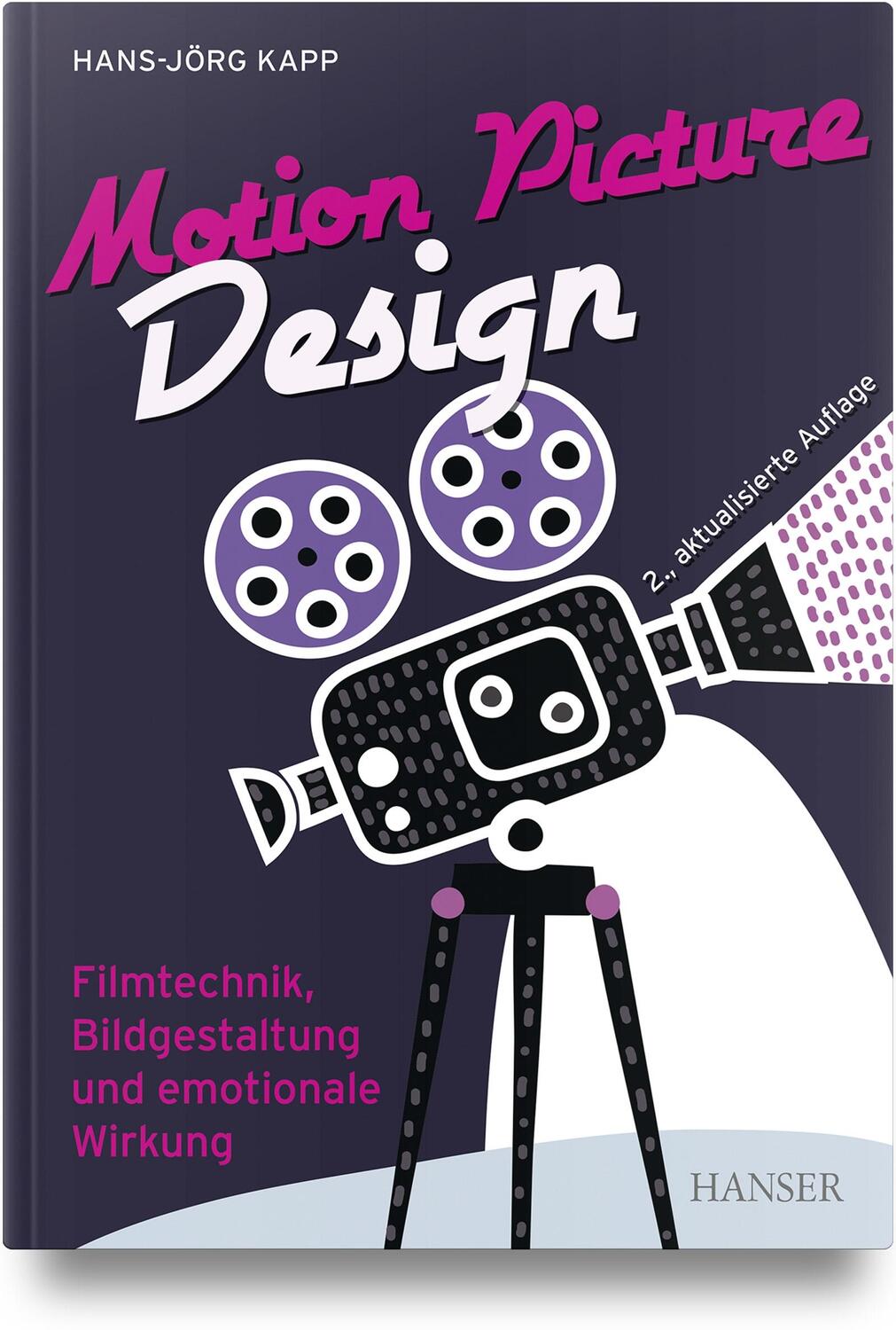 Cover: 9783446479807 | Motion Picture Design | Hans-Jörg Kapp | Buch | 582 S. | Deutsch