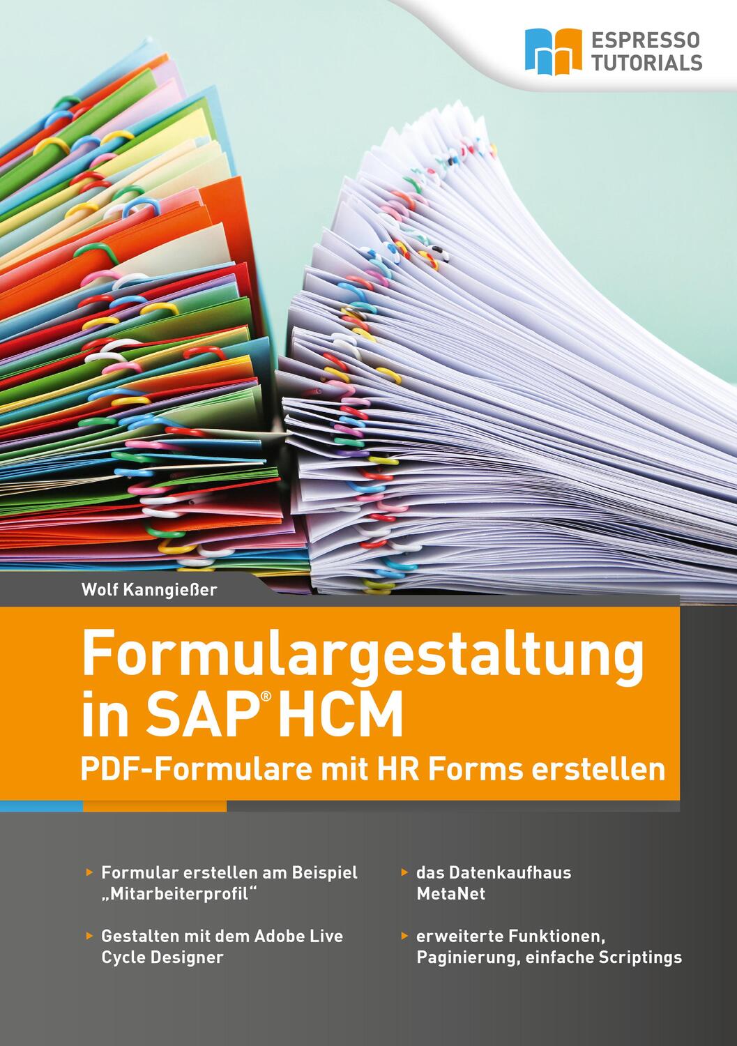 Cover: 9783960128885 | Formulargestaltung in SAP HCM - PDF-Formulare mit HR Forms erstellen