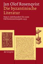 Cover: 9783110188783 | Die byzantinische Literatur | Jan Olof Rosenqvist | Buch | IX | 2007