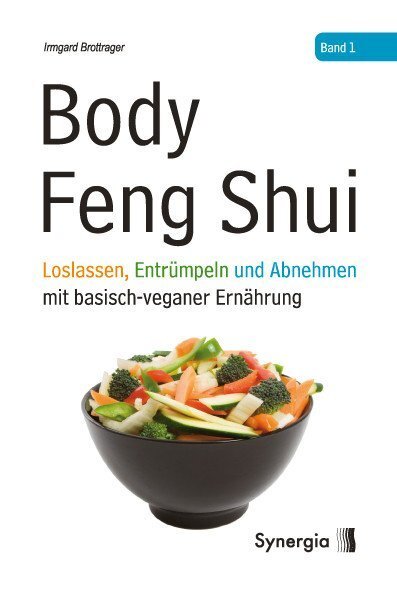 Cover: 9783944615004 | Body Feng Shui - Band 1. Bd.1 | Irmgard Brottrager | Taschenbuch