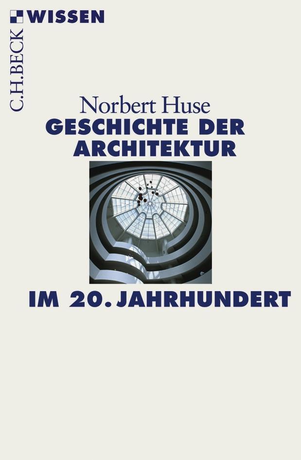 Cover: 9783406562556 | Geschichte der Architektur im 20. Jahrhundert | Norbert Huse | Buch