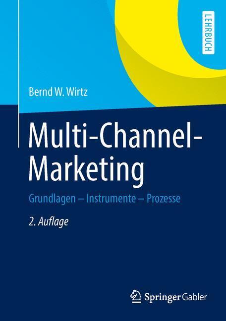 Cover: 9783834946430 | Multi-Channel-Marketing | Grundlagen - Instrumente - Prozesse | Wirtz