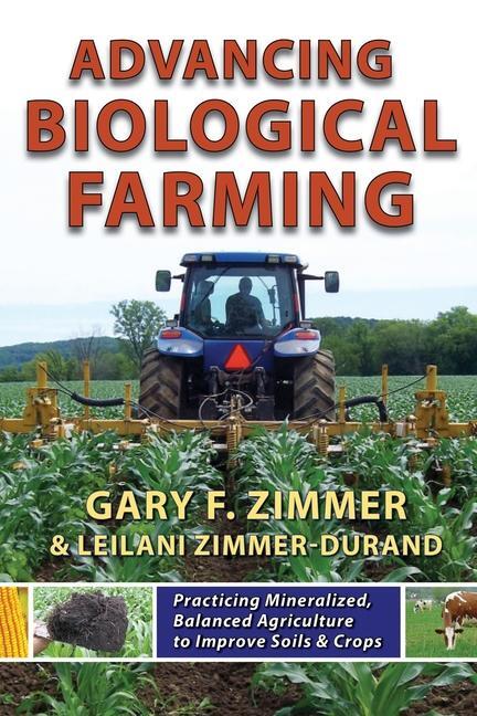 Cover: 9781601730190 | Advancing Biological Farming | Gary F. Zimmer (u. a.) | Taschenbuch